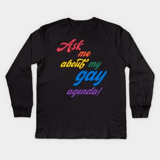 My Gay Agenda Kids Long Sleeve T-Shirt